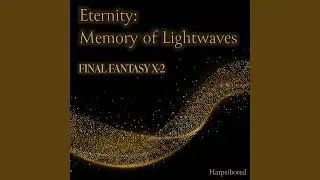 Eternity: Memory of Lightwaves (From 