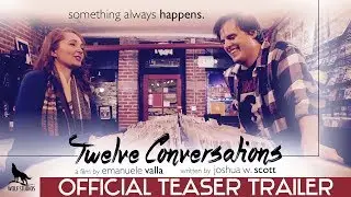::: Twelve Conversations ::: Teaser Trailer (HD)
