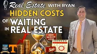 Hidden Costs of Waiting in Real Estate