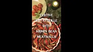 Festive Ratatouille with Bean Meatballs #shorts