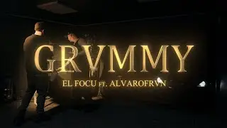 EL FOCU ft. Alvarofrvn - Grvmmy (Video Oficial)