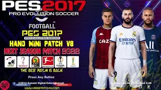PES 2017 - NEXT SEASON PATCH 2023 | HANO MINI PATCH V8