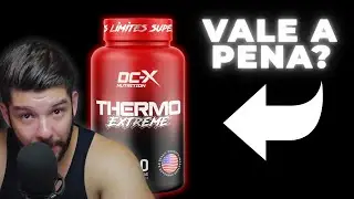 A VERDADE SOBRE THERMO EXTREME (Dcx Nutrition) TERMOG&Ecirc;NICO!