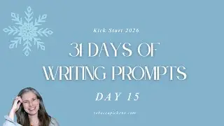 Day Fifteen: 31 Days of Writing Prompts