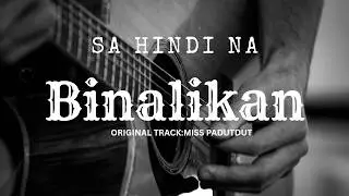 &ldquo;Sa Hindi Na Binalikan &ndash; Pag-ibig at Paalam | Emotional OPM Song&rdquo;