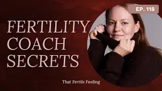 Episode 118 - How a fertility coach prepares for conception