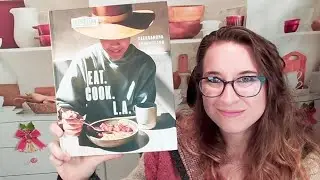 Cookbook Preview: EAT. COOK. L.A.: Recipes from the City of Angels, by Aleksandra Crapanzano