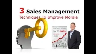 3 Ways To Build Morale Building in Your Sales Team  - Jonathan Whistman