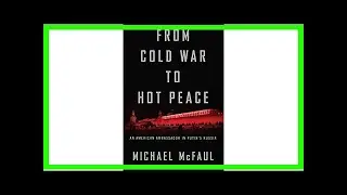 BOOK REVIEW: &lsquo;From Cold War to Hot Peace&rsquo; by Michael McFaul