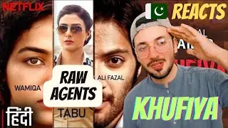 Khufiya | Official Trailer | Vishal Bhardwaj, Tabu, Ali Fazal, Wamiqa |Pakistani Reaction On Khufiya