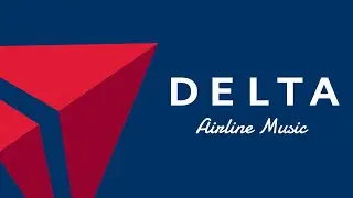 Delta Airlines Official Boarding Music (2015)