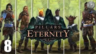 Pillars of Eternity Let's Play - Min-Maxed Hard - #8 