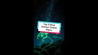 Top 5 Most Jealous Zodiac Signs