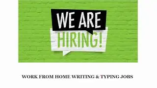WORK FROM HOME WRITING & TYPING JOBS 2020