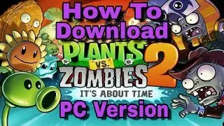 How To Download Plants Vs Zombies 2 Latest PC Version 2025 | Berserk Gamer