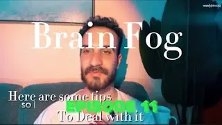 Episode 11-Brain Fog-Here are some natural tips to deal with it #motivation #motivational