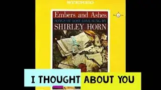 SHIRLEY HORN - EMBERS AND ASHES FULL ALBUM (1960)