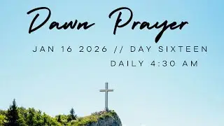 Daily Dawn Prayer// 16/01/2026|