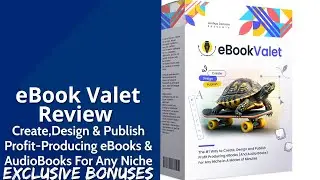 eBook Valet Review | Create, Design & Publish Profit-Producing eBooks & AudioBooks For Any Niche