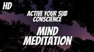 Active your Sub Conscience Mind Meditation | Meditation Music | Relaxation Music |