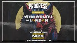 STREAMING NOW ON DEMAND PROGRESS PLUS - Chapter 172: Werewolves Of London (Highlights Trailer)
