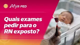 Quais exames devem ser solicitados na investigação do RN exposto?