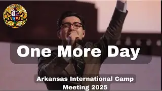 One More Day | First Pentecostal Church of North Little Rock (ARICM 2025)