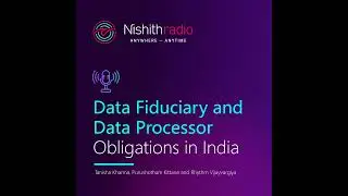 Data Fiduciary and Data Processor Obligations in India