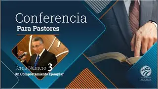 Pastor Chuy Olivares  |  Tema: Un Comportamiento Ejemplar