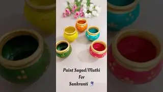 Let&rsquo;s Paint Sugad/Matki For Sankranti 🪁😍 #shorts #ytshorts #makarsankranti #diy #matkidecoration