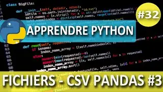 Apprendre Python - Les fichiers #3 - Module CSV | Librairie Pandas
