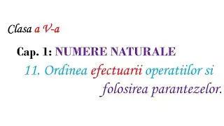 Clasa V Ordinea efectuarii operatiilor si folosirea parantezelor