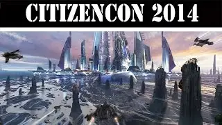 ✖ Star Citizen &raquo; Persistent Universe CitizenCon 2014
