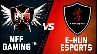 E-Hun eSports vs NFFG&trade;-excerpt