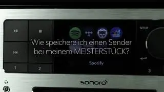 sonoro MEISTERST&Uuml;CK Tutorial: Sender speichern