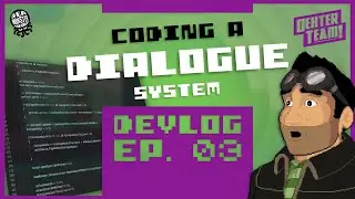 Coding a Dialogue System (Dexter Team Devlog Ep.3)