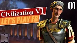 [FR] Civilization 6 Let’s play Rome (empereur) – Gameplay ép 1