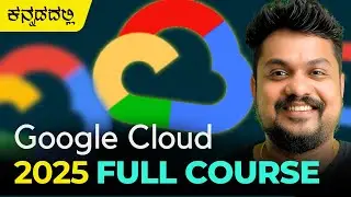 Google Cloud Platform Full Course 2025 | GCP tutorial in Kannada | GCP Architecture | Microdegree