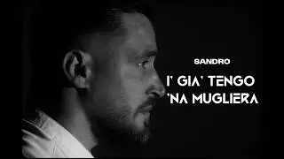 SANDRO - I' gia' tengo 'na mugliera  ( S.De Santis-G.Arienzo ) video ufficiale