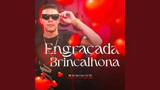 Engra&ccedil;ada, Brincalhona