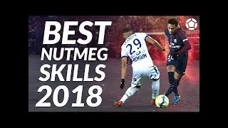 Best nutmegs of 2018 (part 1)