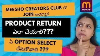 Meesho Creators Club Return Process | Which Reason to Select? | Full Guide