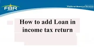 How to add Loan in income tax return