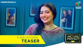 Picture Perfect ft.Anu Sithara - Teaser | MAZHAVIL MANORAMA