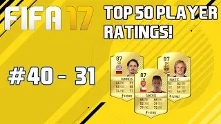 FIFA 17 Top 50 Players!  (40-31 including Alaba,Lloris and Muller!)