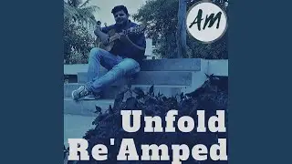 Unfold RE'amped