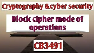 Block cipher mode of operations in Cryptography  tamil||CCS||Anna university reg-2021.