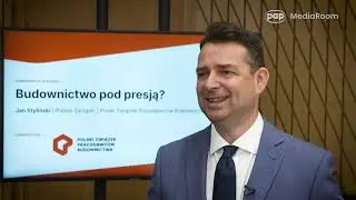PZPB: budownictwo to fundament państwa, nie koszt do cięcia - cz. 2