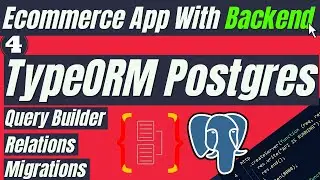 4. Typeorm Tutorial | Typeorm Postgres | Typeorm Postgres | Typeorm Query Builder | Typeorm nodejs