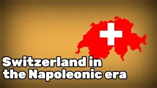 switzerland in napoleonic wars.History of Switzerland.